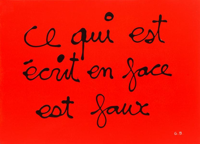 Ce qui est écrit en face est faux, 2004. BEN VAUTIER