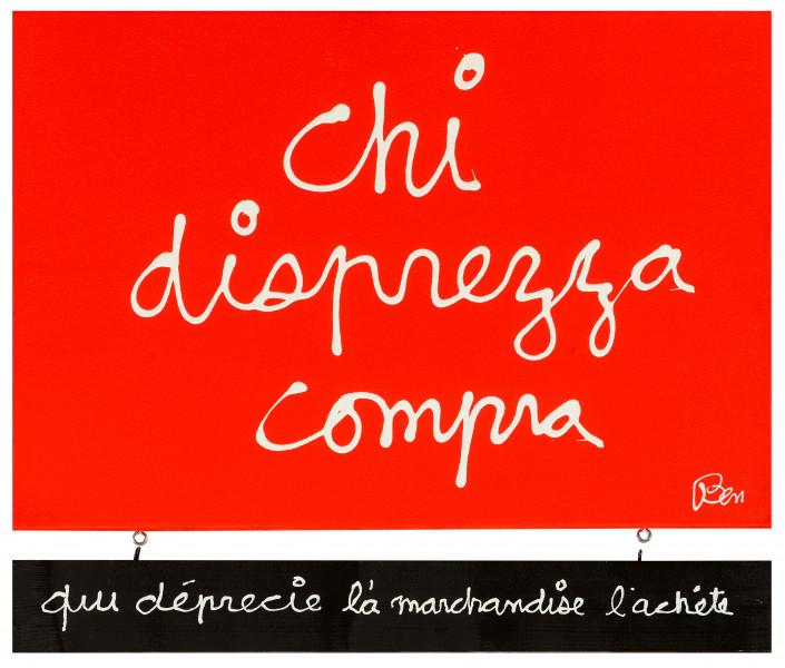 Chi disprezza compra, 2018. BEN VAUTIER