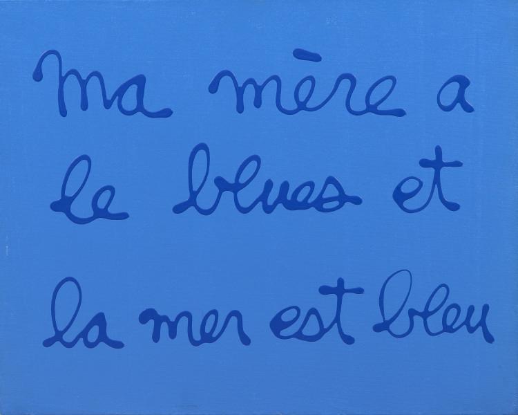 Ma mère a le blues et la mer est bleue, 2007. BEN VAUTIER