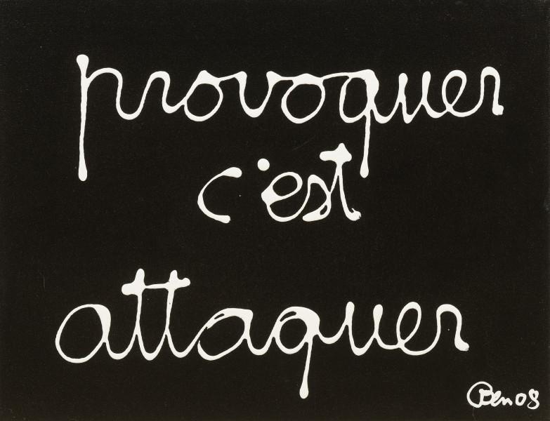 Provoquer c'est attaquer, 2008. BEN VAUTIER