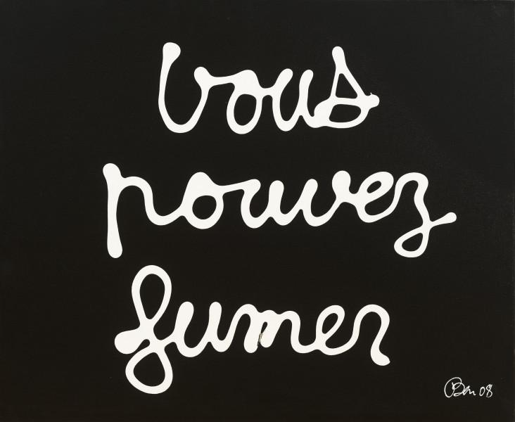 Vous pouvez fumer, 2008. BEN VAUTIER